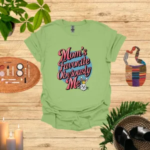 Mom Favourite Child Shirt